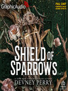 Shield of Sparrows, Part 1 of 2